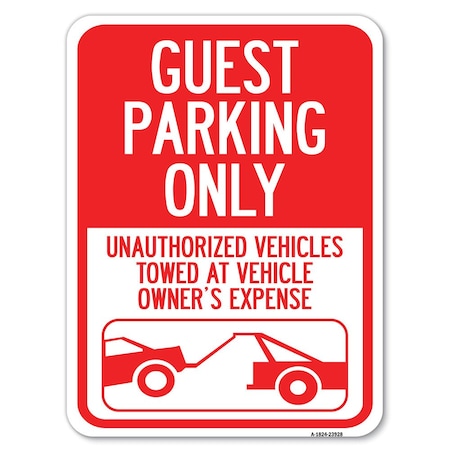 Guest Parking Only Unauthorized Vehicles Towed At Owner Expense Heavy-Gauge Aluminum Sign